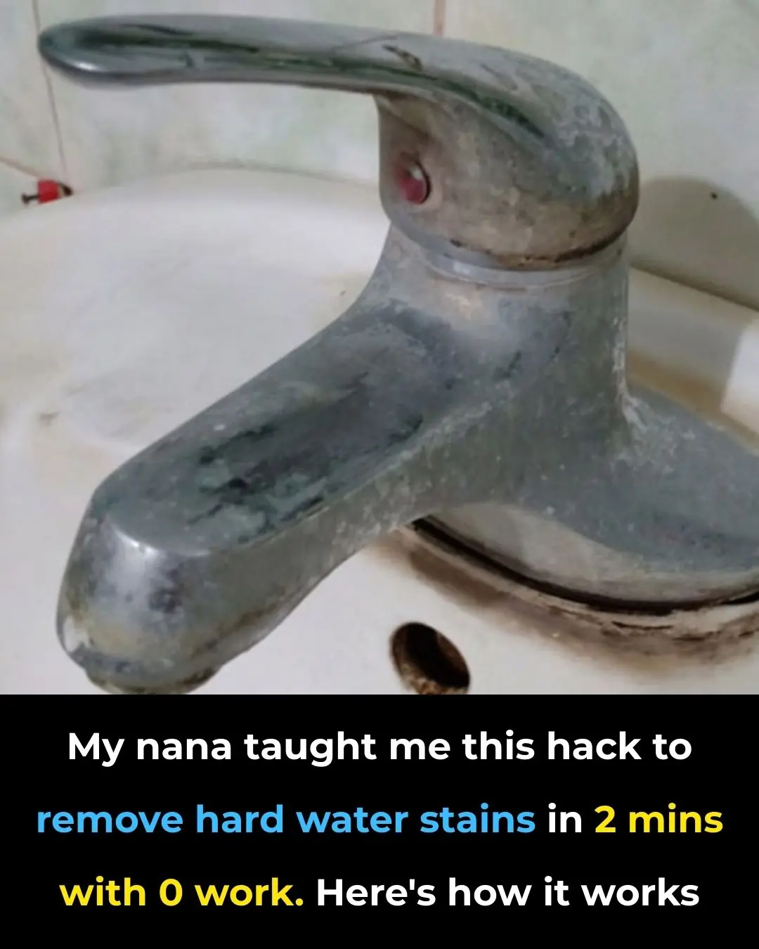 My Nana Taught Me This 2-Minute Hack to Remove Hard Water Stains with Zero Effort — Here’s How It Works