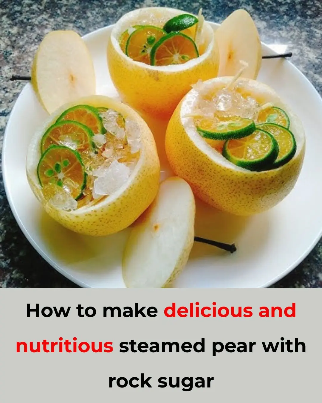 Steamed Pears with Rock Sugar: A Delicious and Nutritious Remedy