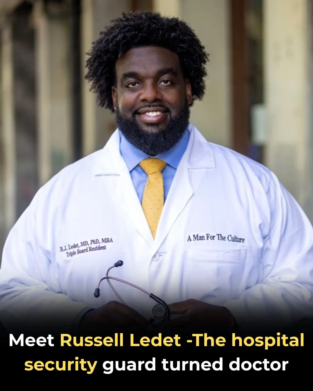 Meet Russell Ledet — The Hospital Security Guard Turned Doctor