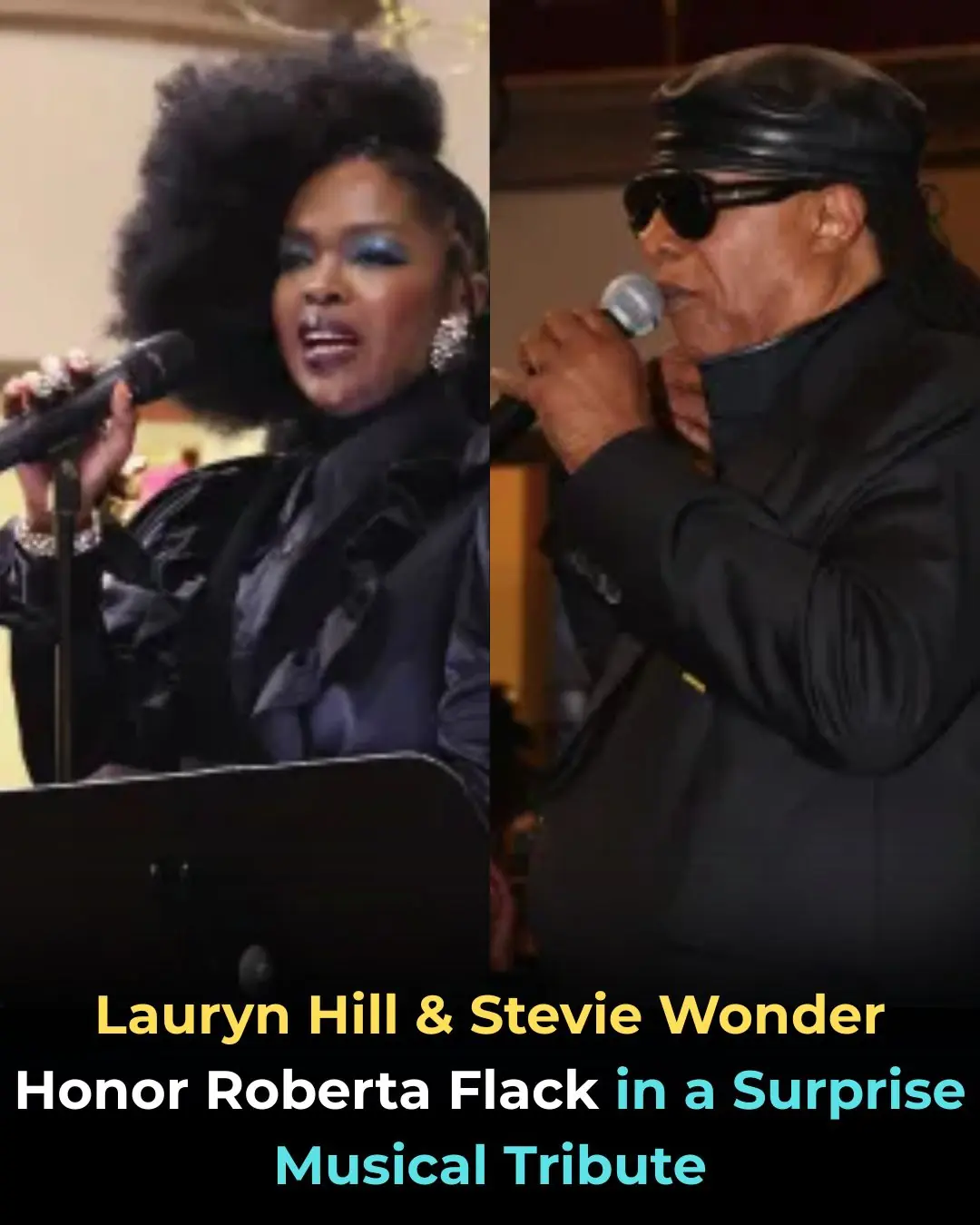 Lauryn Hill & Stevie Wonder Honor Roberta Flack in a Surprise Musical Tribute