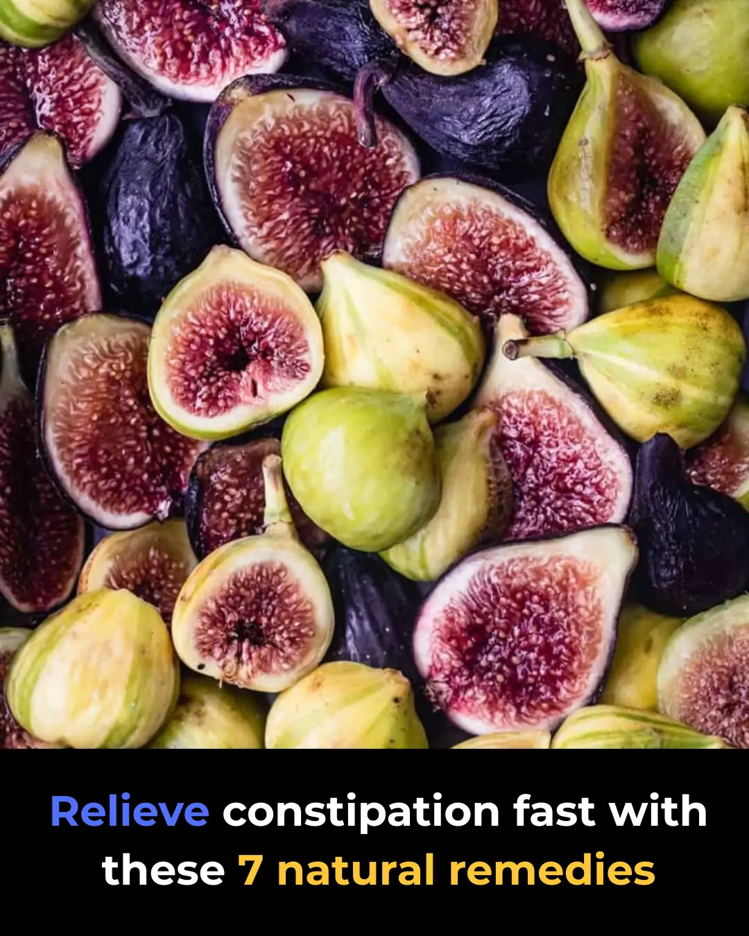 7 Natural Remedies to Beat Constipation Fast — And Why the Fig Trick Works So Well