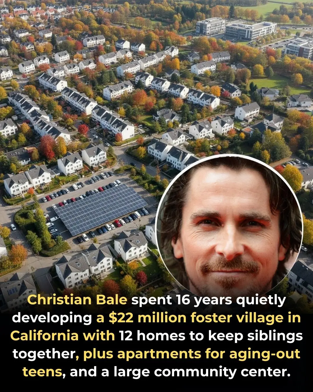 Christian Bale Launches $22 Million Foster Village in California to Keep Siblings Together