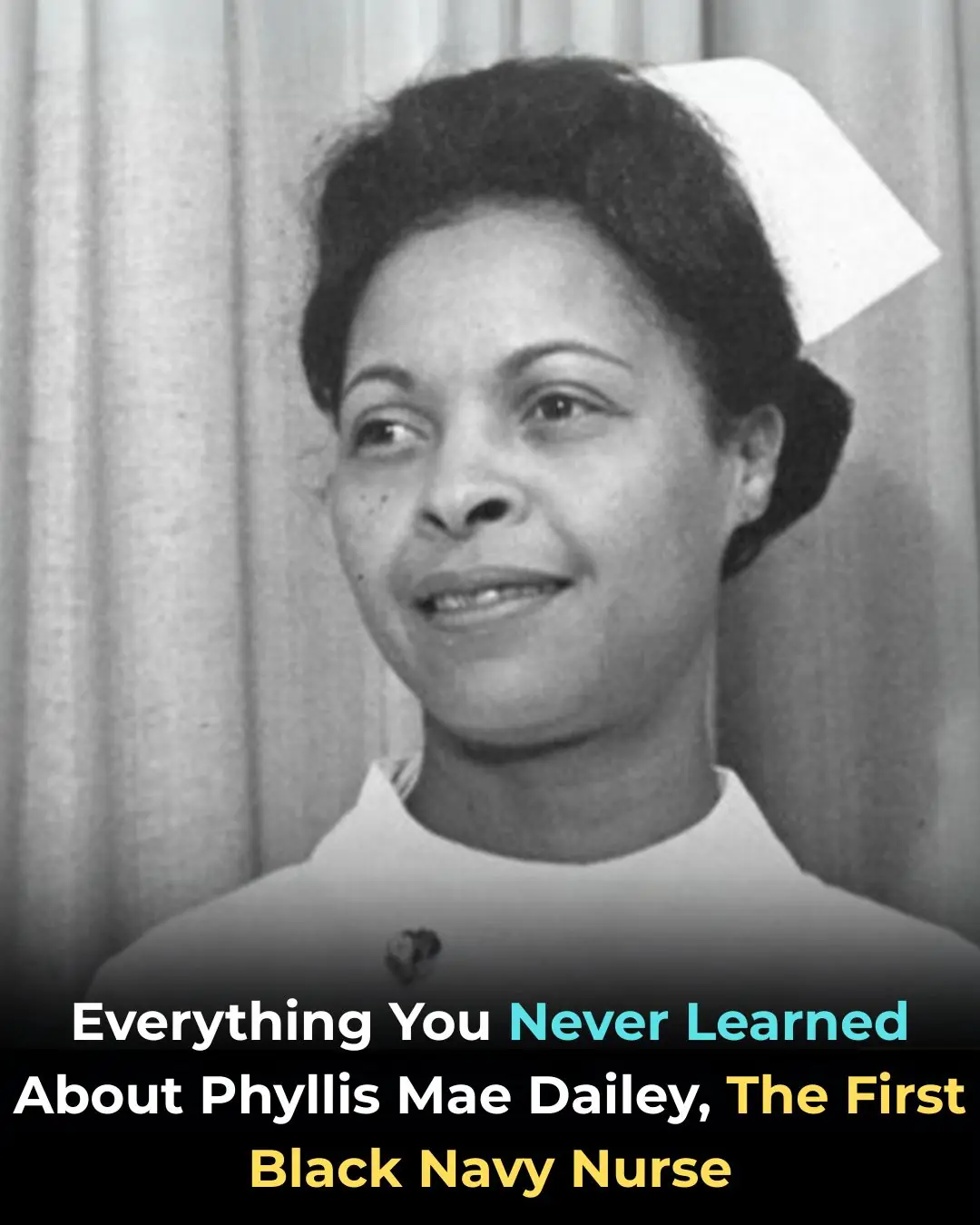 Everything You Never Learned About Phyllis Mae Dailey, The First Black Navy Nurse