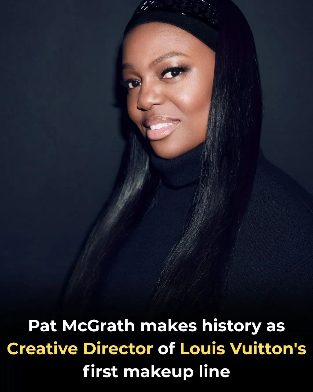 Pat McGrath Makes History as Creative Director of Louis Vuitton’s First Makeup Line