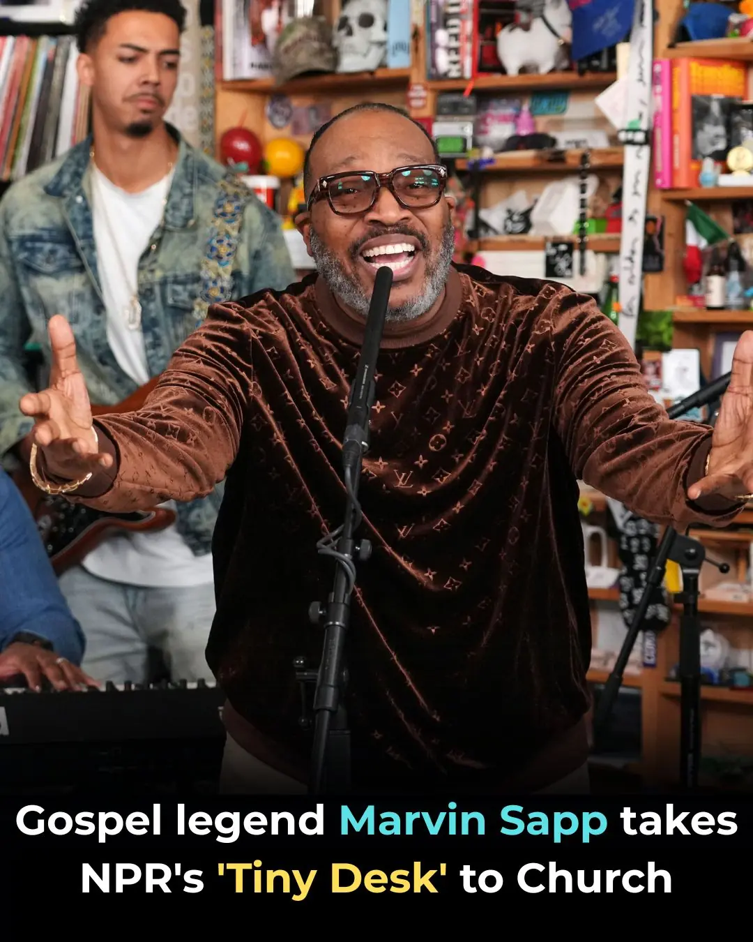 Gospel Legend Marvin Sapp Takes NPR’s ‘Tiny Desk’ to Church