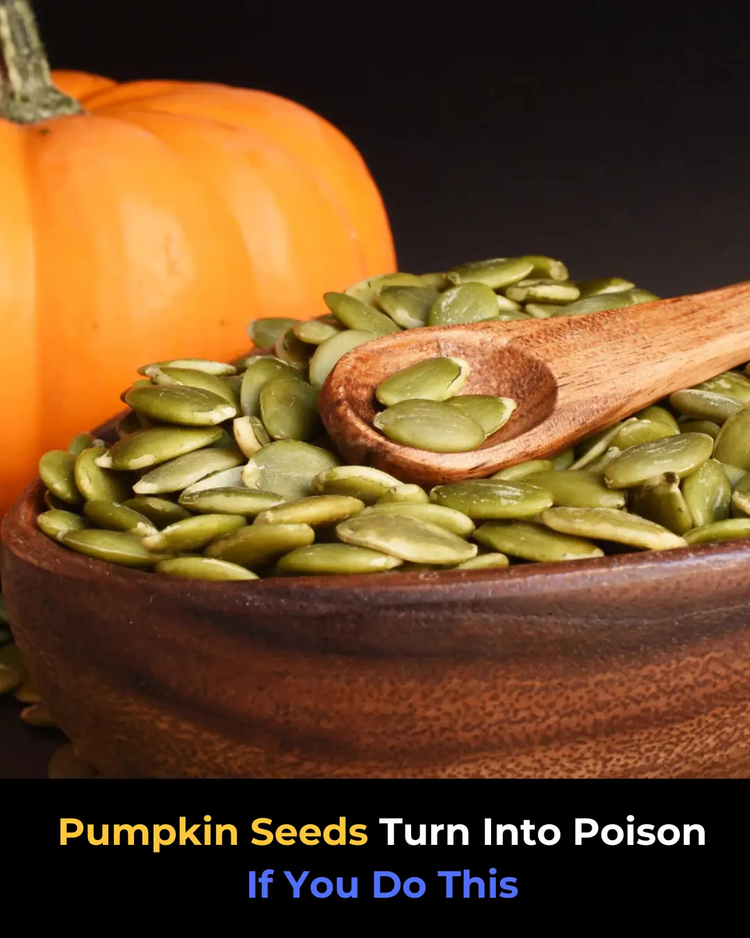 Japan’s Oldest Doctor Warns: 8 Pumpkin Seed Mistakes That Can Trigger Irreversible Reactions in Your Body