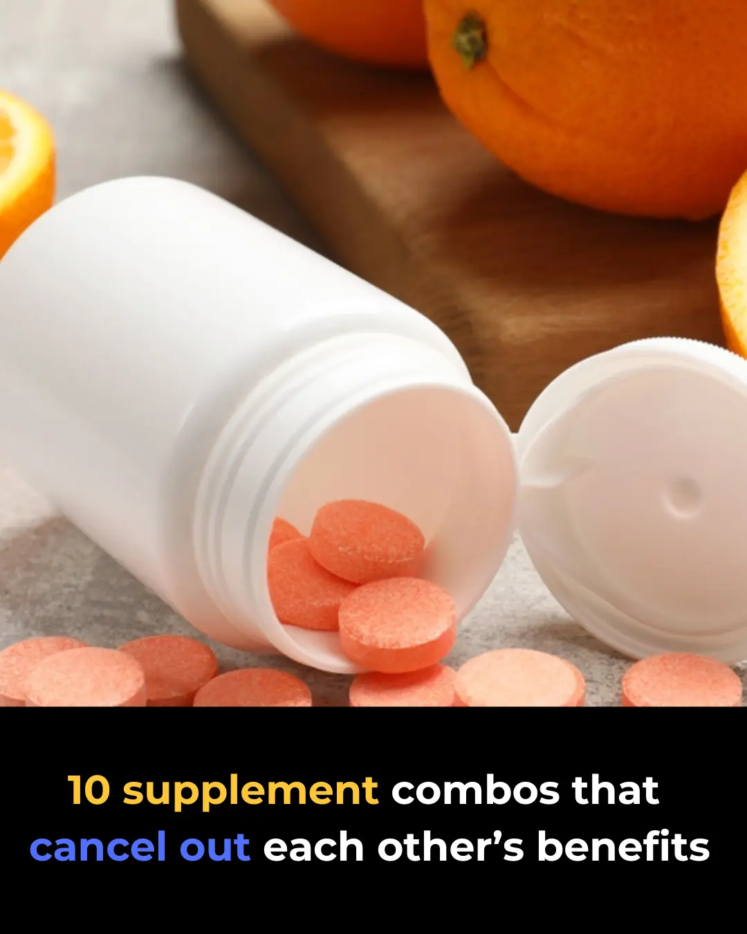 10 Supplement Combinations You Should Never Take Together