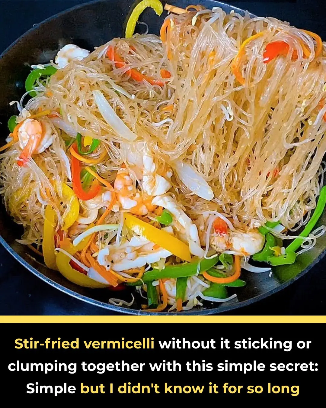 Stir-fried vermicelli without it sticking or clumping together with this simple secret: Simple but I didn't know it for so long