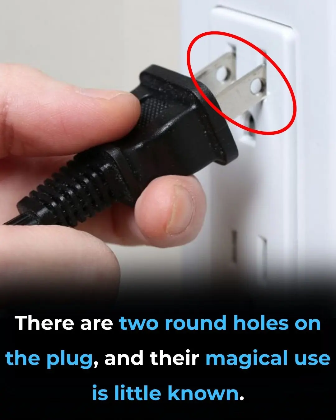 There are two round holes on the plug, and their magical use is little known.