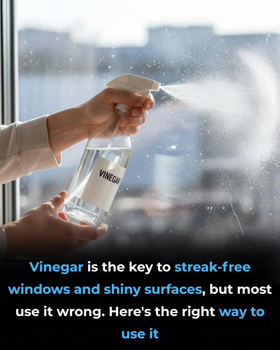Vinegar is the key to streak-free windows and shiny surfaces, but most use it wrong. Here's the right way to use it