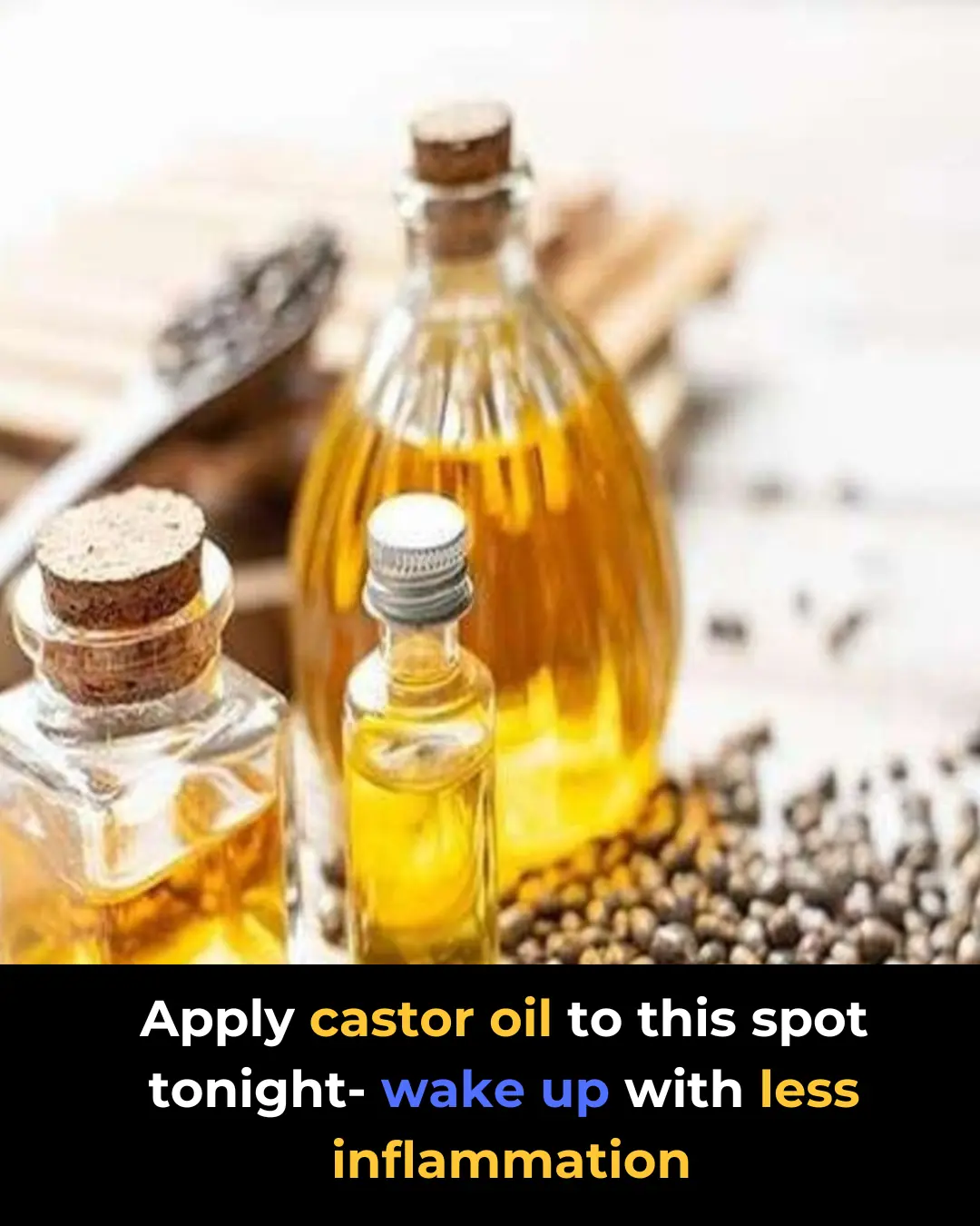 Apply Castor Oil to This Spot Tonight – Wake Up With Less Inflammation