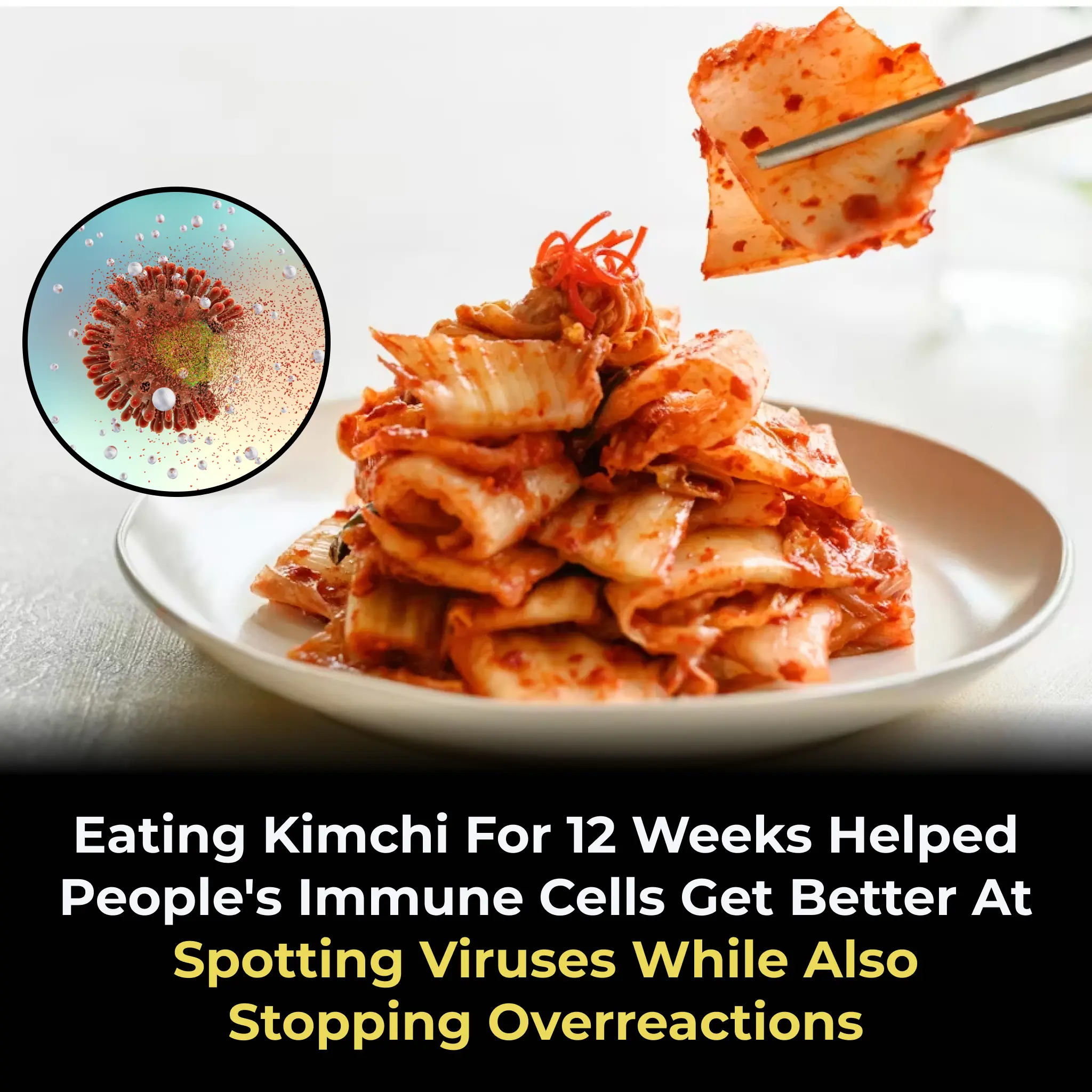 Eating Kimchi For 12 Weeks Helped People's Immune Cells Get Better At Spotting Viruses While Also Stopping Overreactions