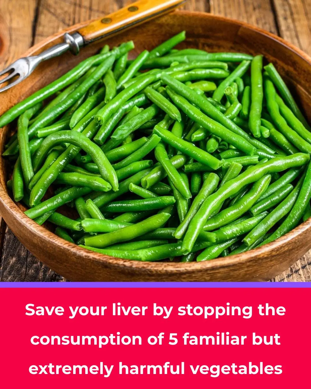 It’s time to SAVE YOUR LIVER by cutting out these 5 everyday vegetables that can silently cause serious harm