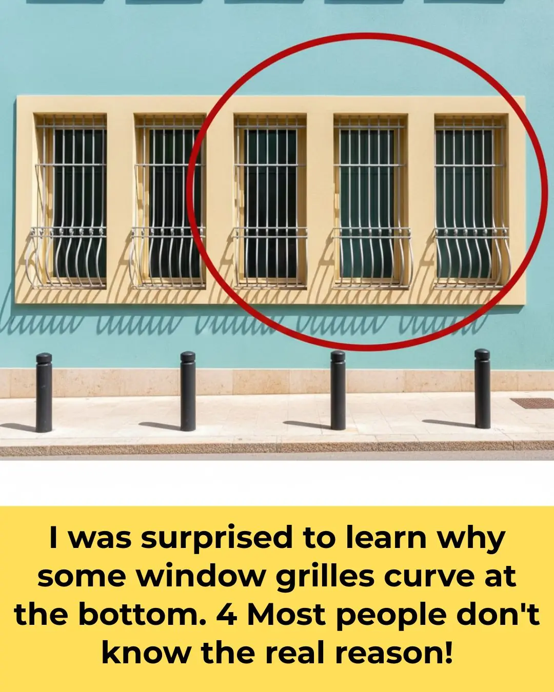 Why are some window bars curved at the bottom