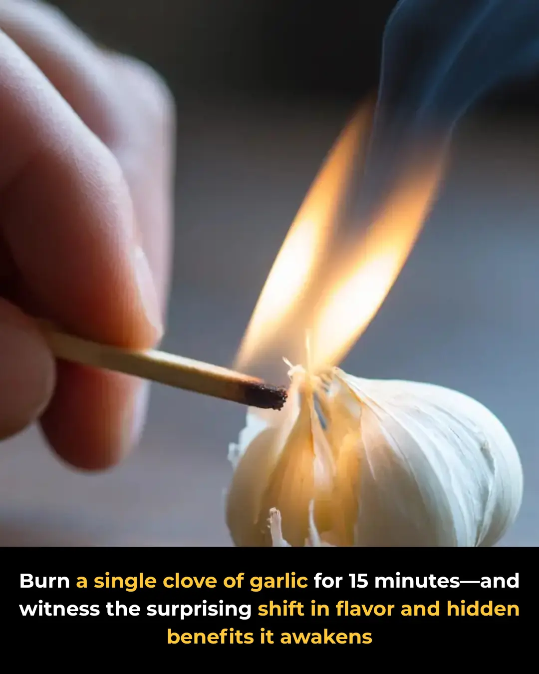 Burn a single clove of garlic for 15 minutes—and witness the surprising shift in flavor, energy, and hidden benefits it awakens