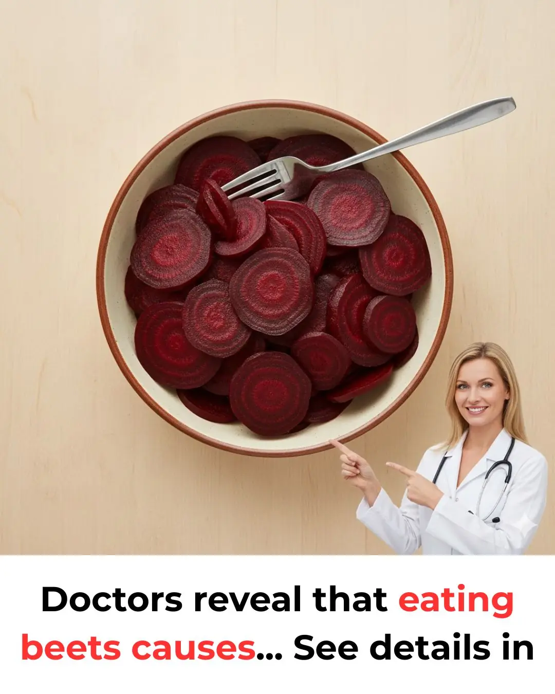Doctors reveal that eating beets causes...