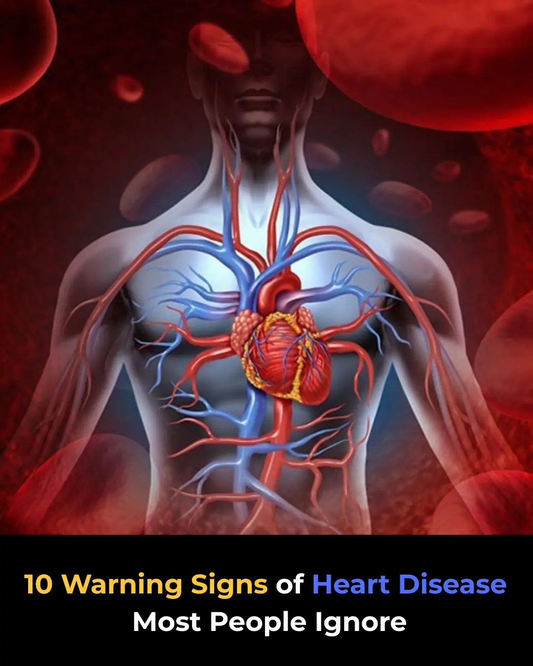10 Warning Signs of Heart Disease Most People Ignore