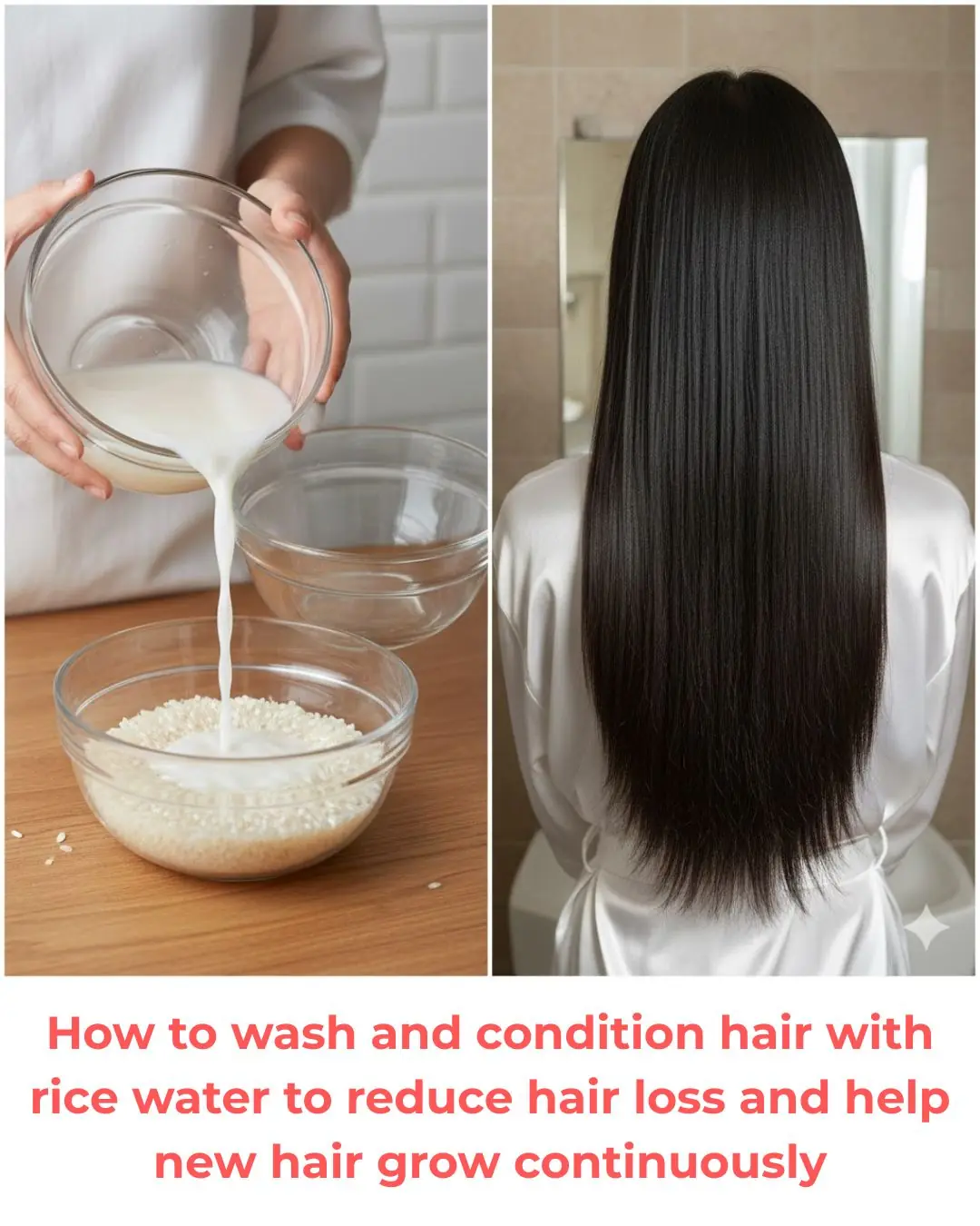 How to wash and condition hair with rice water to reduce hair loss and help new hair grow continuously