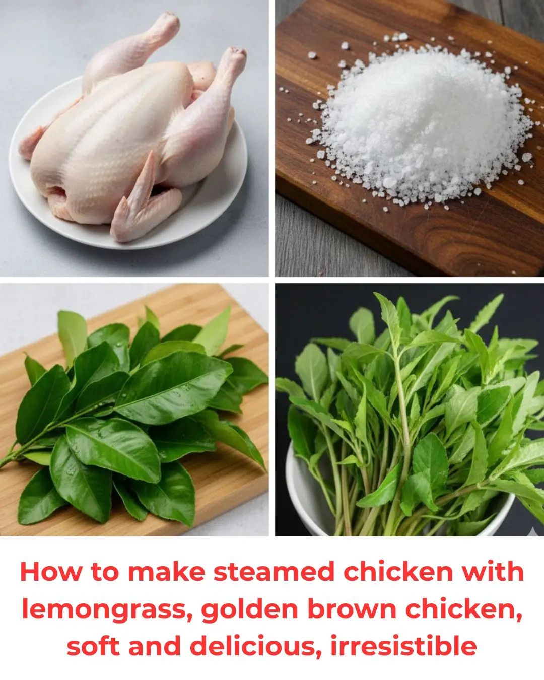 How to make steamed chicken with lemongrass, golden brown chicken, soft and delicious, irresistible