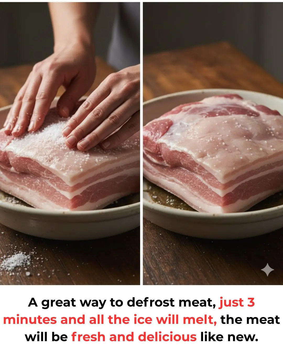 A great way to defrost meat, just 3 minutes and all the ice will melt, the meat will be fresh and delicious like new.