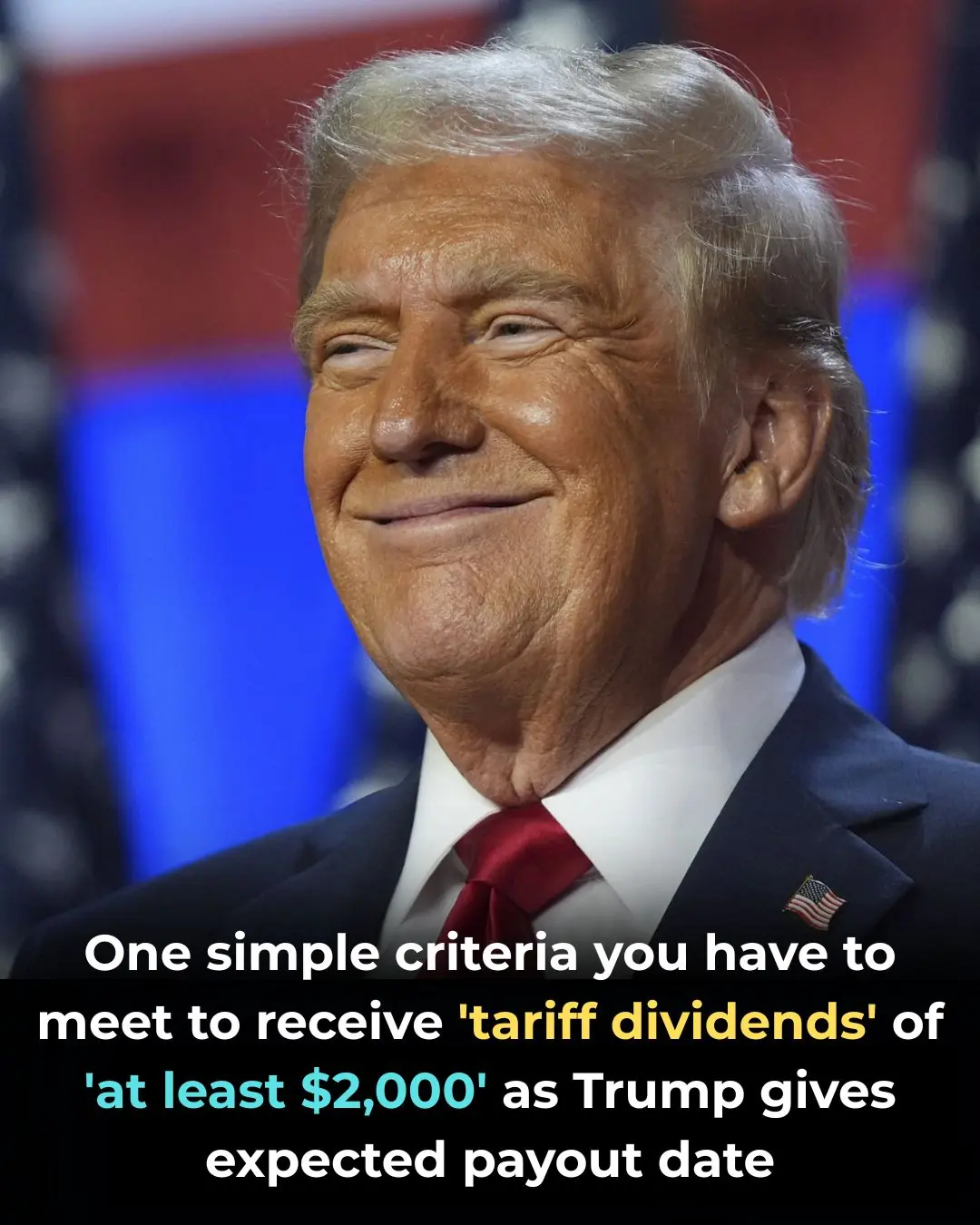 One simple criteria you have to meet to receive 'tariff dividends'