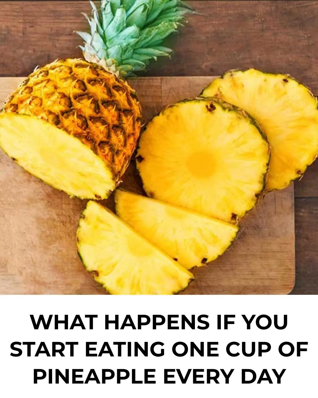 Powerful Health Benefits of Pineapple You Should Know