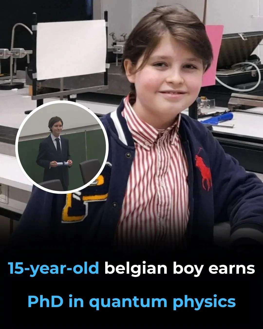 15-Year-Old Belgian Prodigy Earns PhD in Quantum Physics, Breaking Records