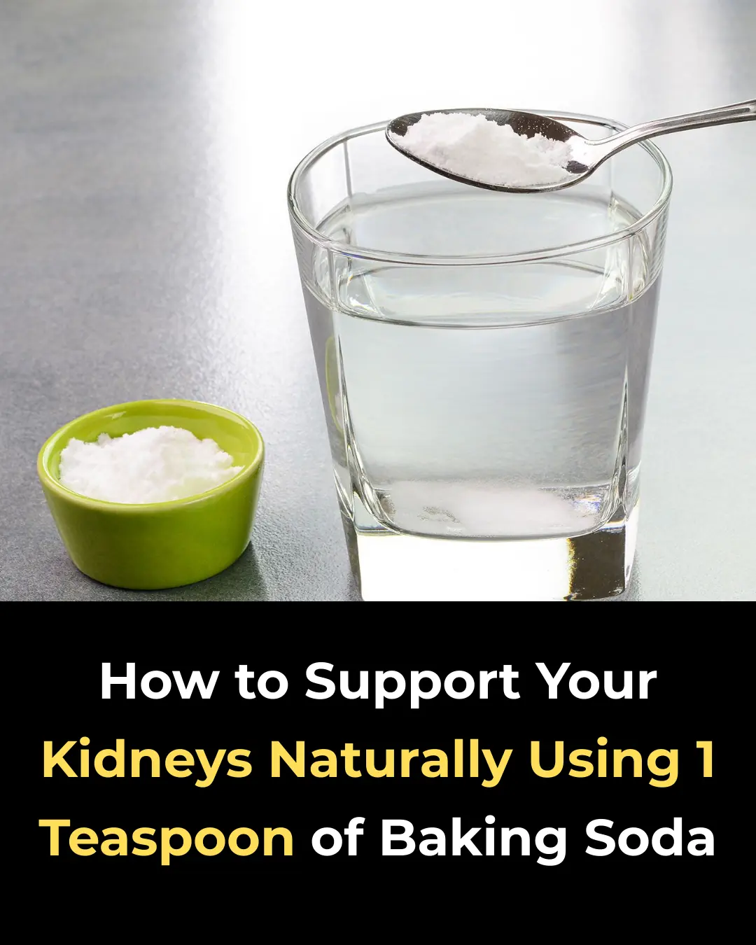 How to Support Your Kidneys Naturally Using 1 Teaspoon of Baking Soda