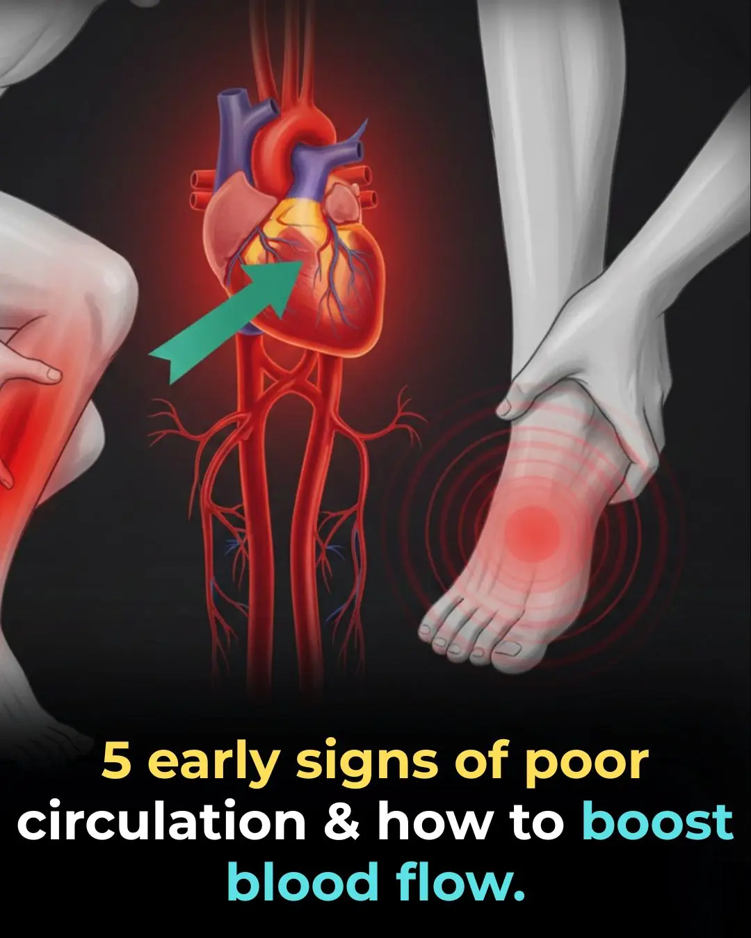5 early signs of poor circulation & how to boost blood flow
