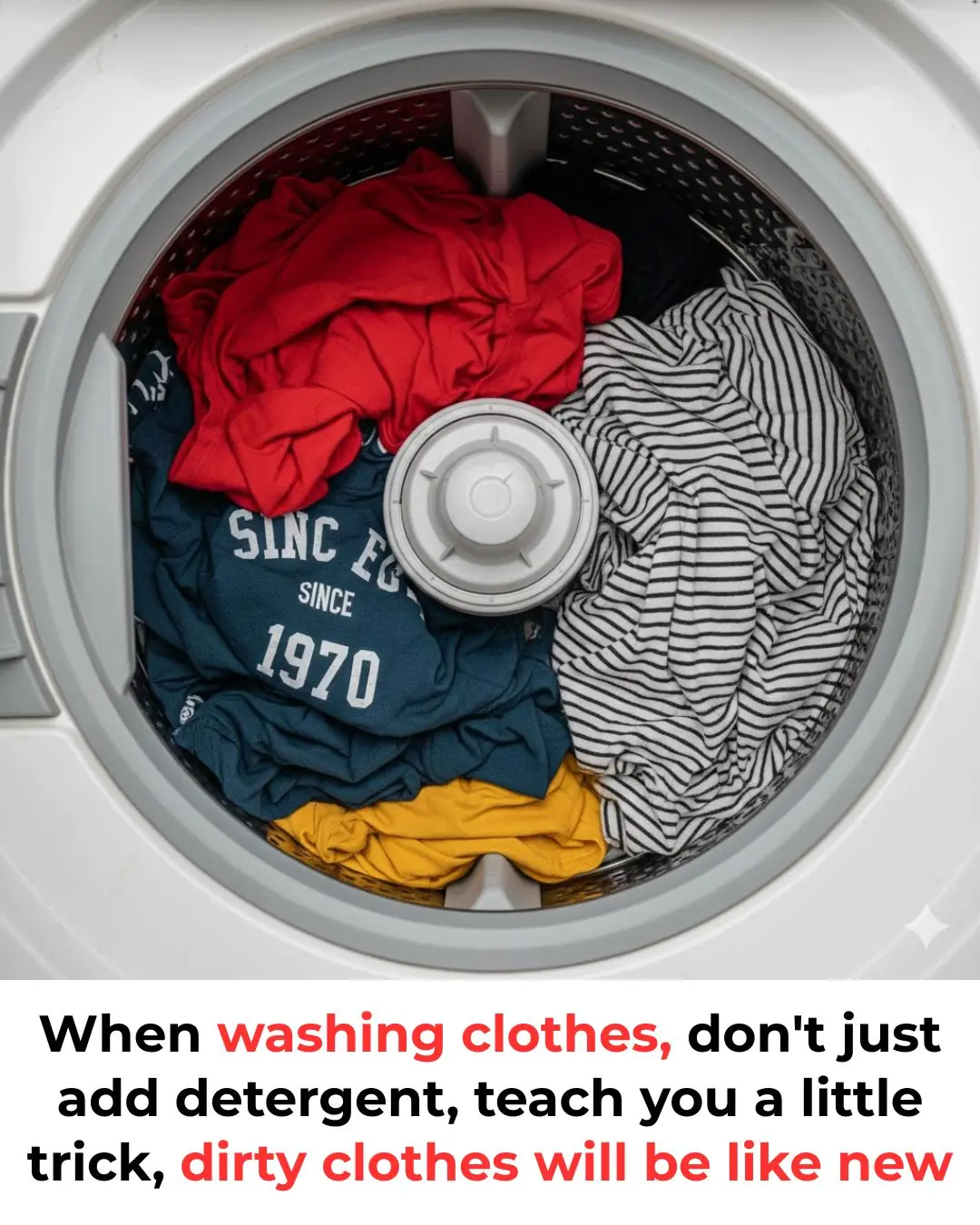When washing clothes, don't just add detergent, teach you a little trick, dirty clothes will be like new