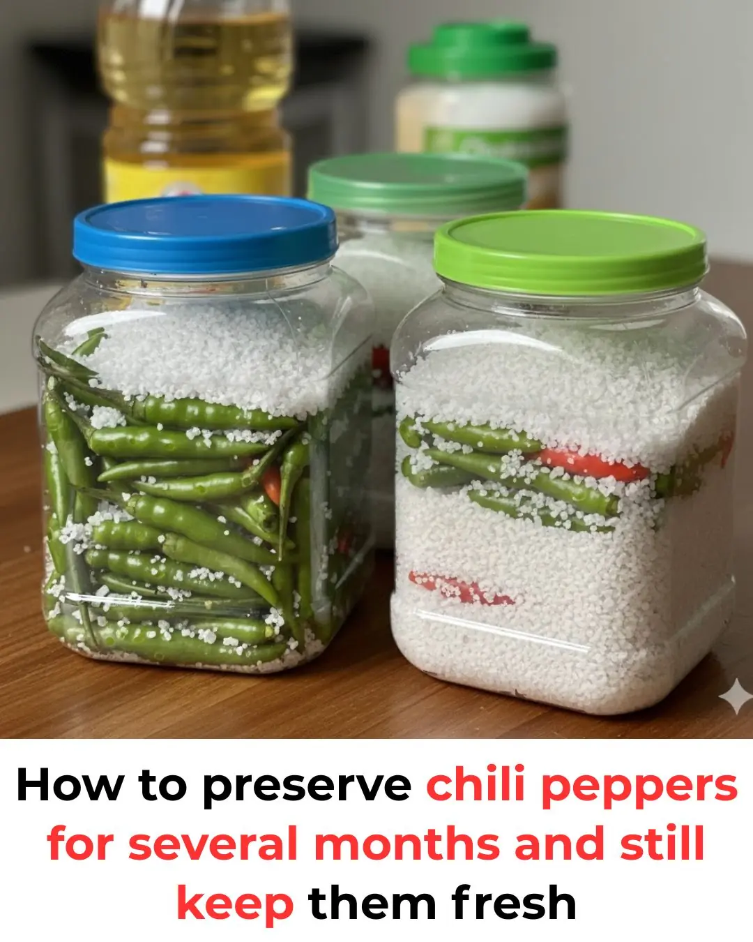 How to preserve chili peppers for several months and still keep them fresh