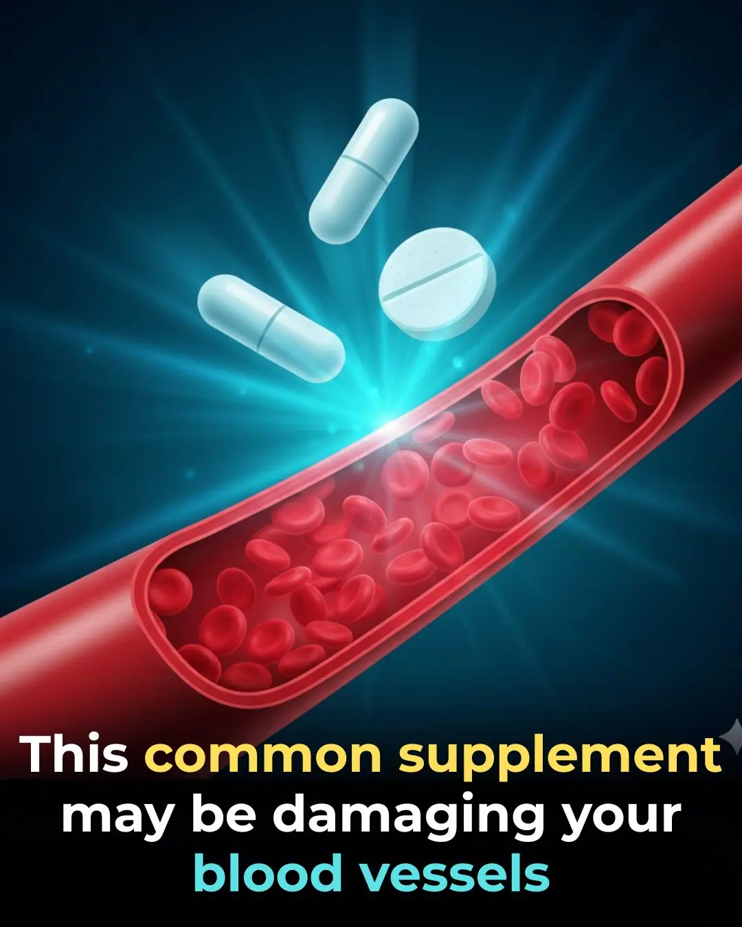 This widely used supplement may be harming your blood vessels