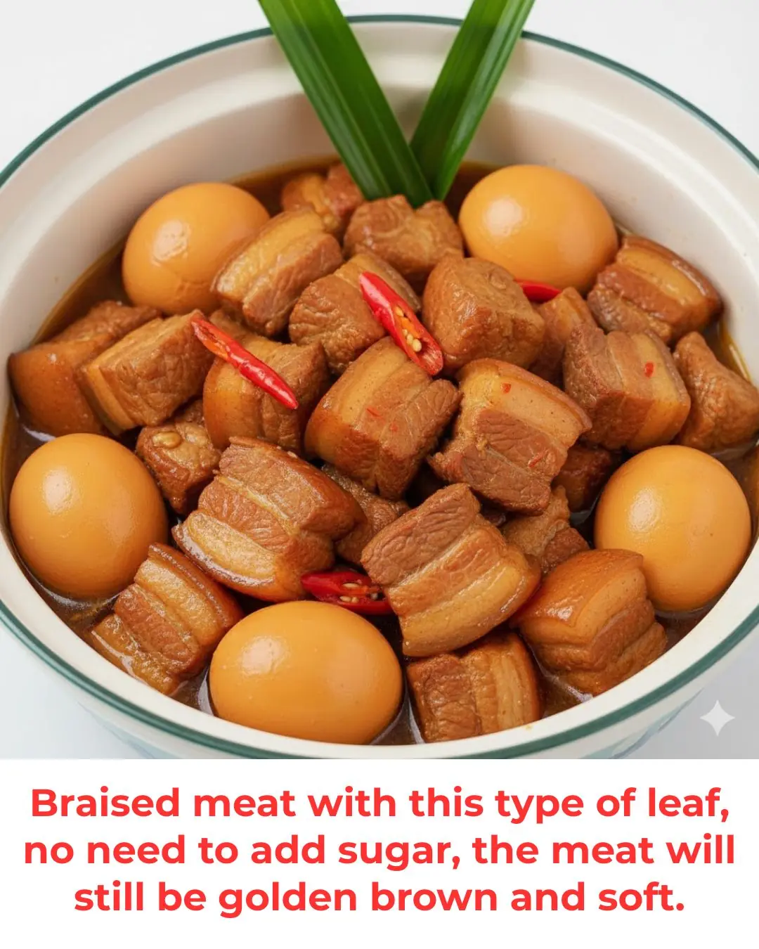 Braised meat with this type of leaf, no need to add sugar, the meat will still be golden brown and soft.