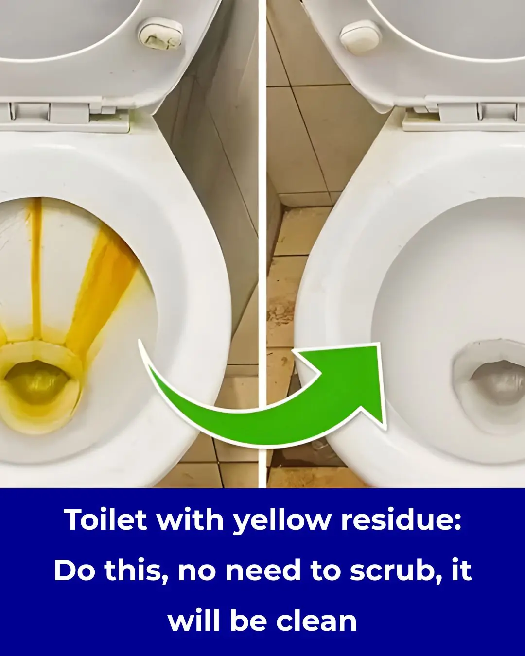 Toilet with yellow residue: Do this, no need to scrub, it will be clean