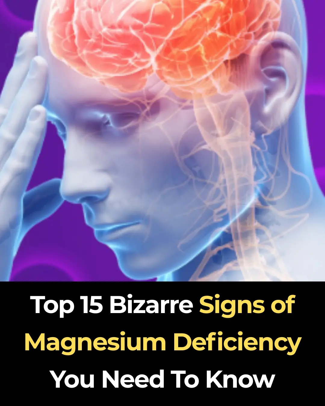 Top 15 Bizarre Signs of Magnesium Deficiency You Need To Know