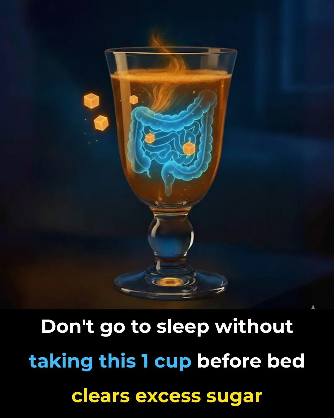Don’t go to sleep without taking this — 1 cup before bed clears excess sugar