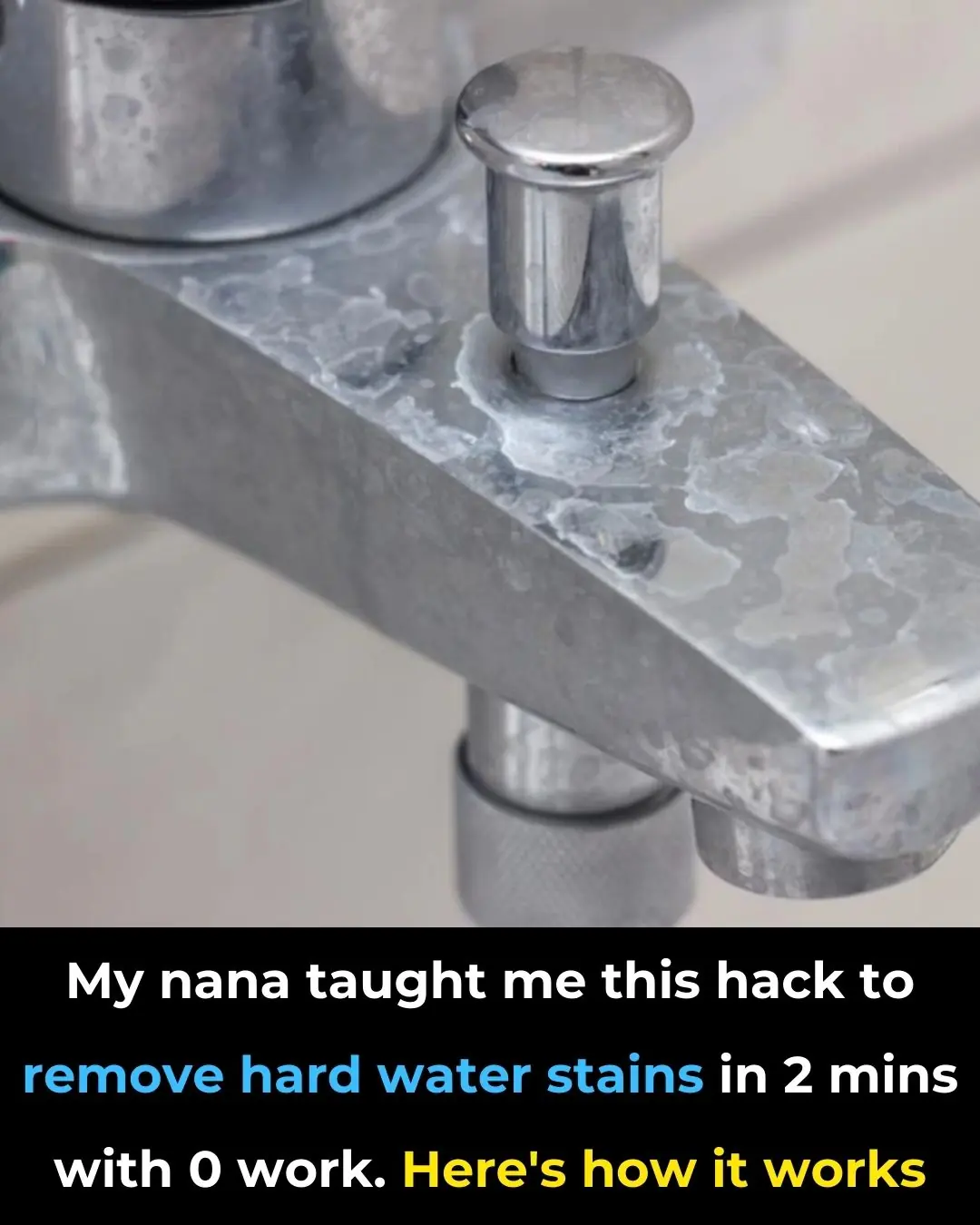 My Nana’s 2-Minute Hack for Hard Water Stains (With Zero Scrubbing)