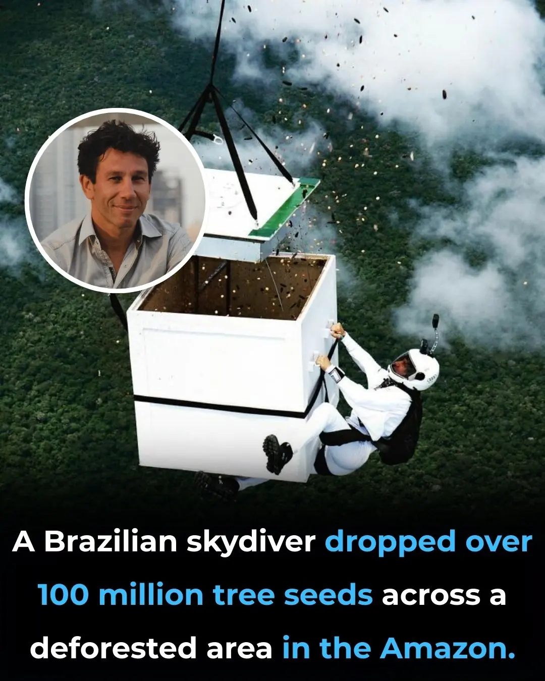 Brazilian Skydiver Drops 100 Million Tree Seeds to Help Restore the Amazon Rainforest