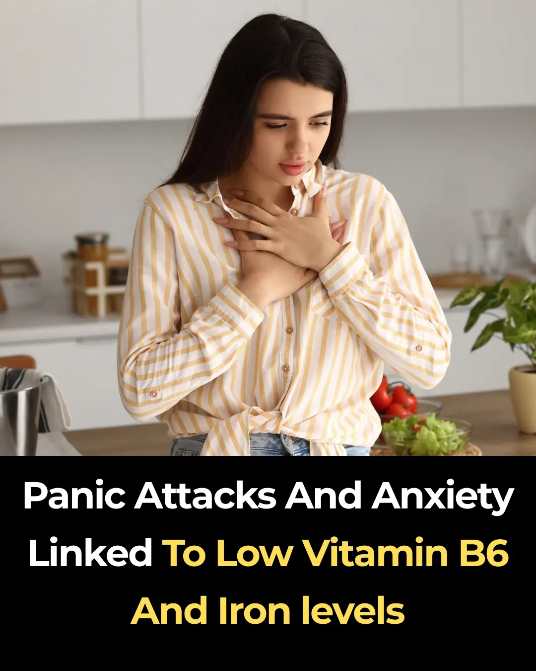 Panic Attacks And Anxiety Linked To Low Vitamin B6 And Iron levels