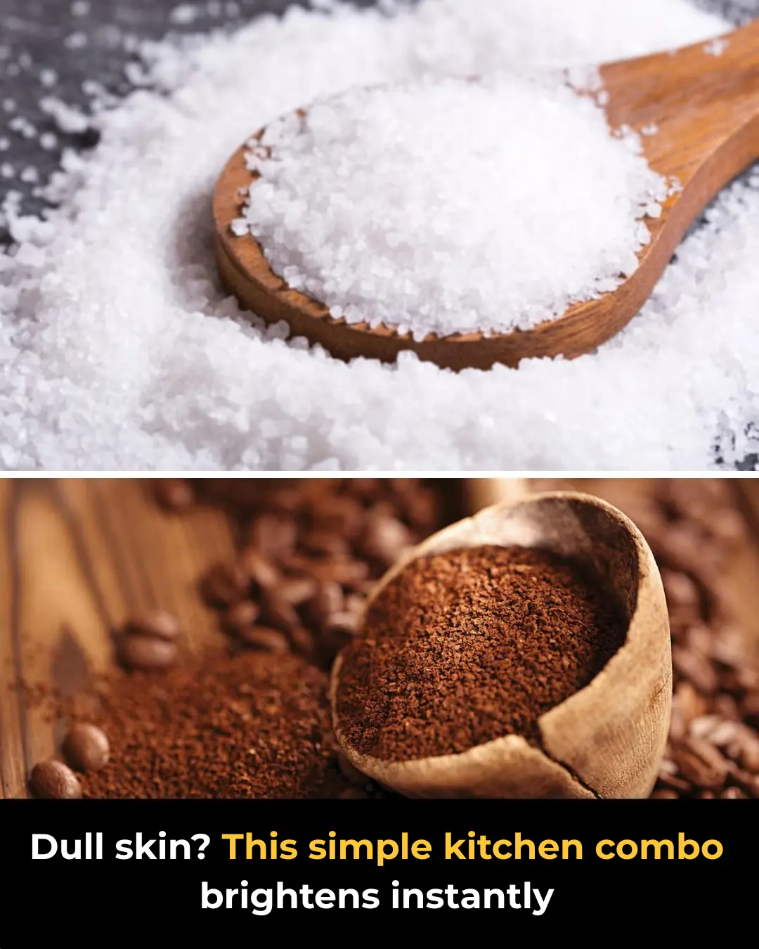 Salt + Coffee! A Natural Brightening Trick You Won’t Believe