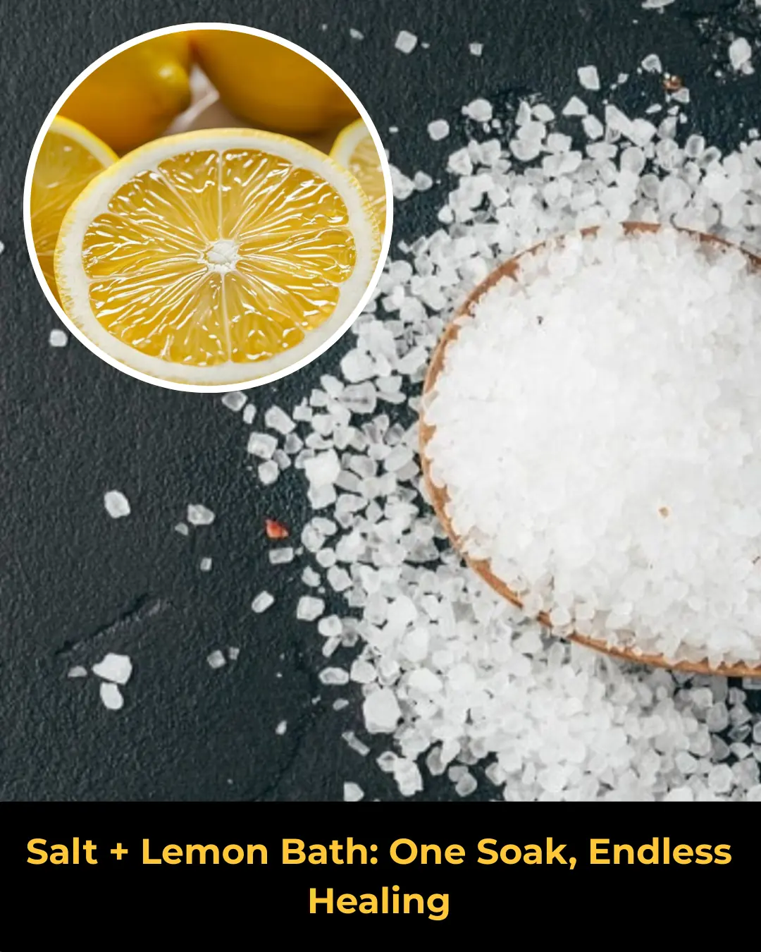 Add Salt and Lemon to Your Bath Water — The Result Will Shock You
