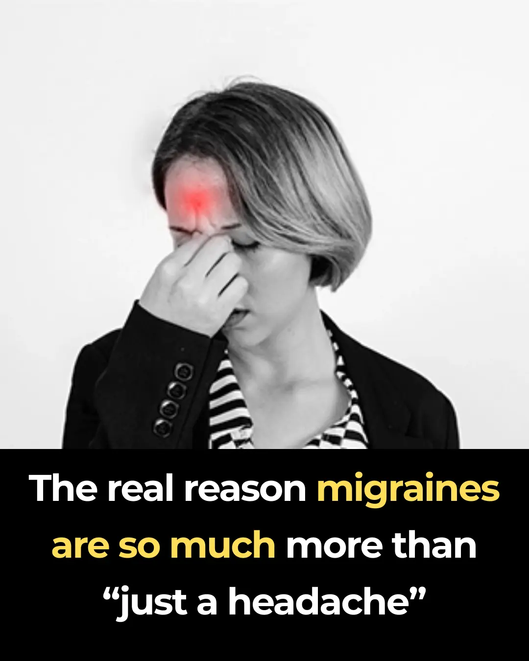 The real reason migraines are so much more than “just a headache”