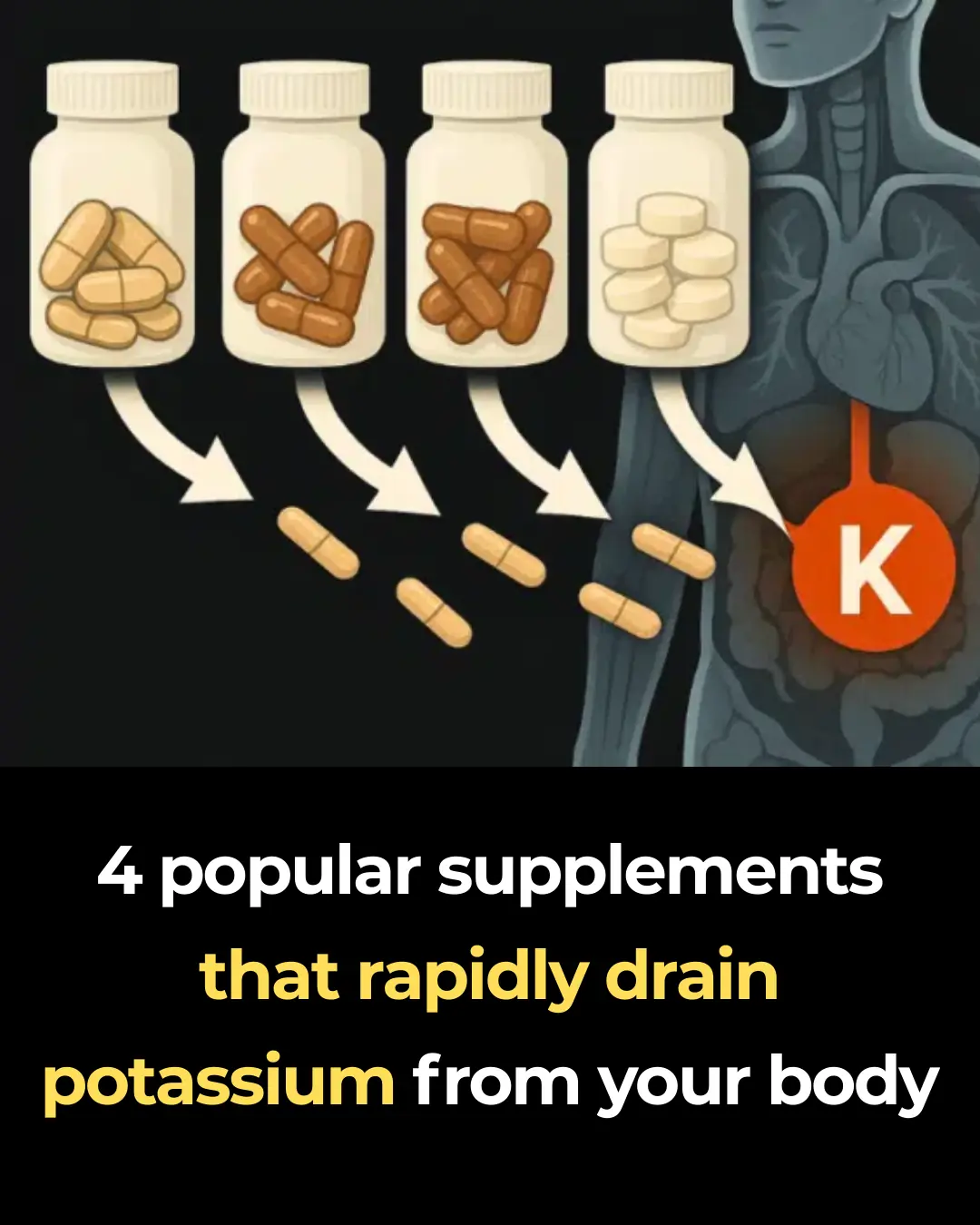 4 popular supplements that rapidly drain potassium from your body