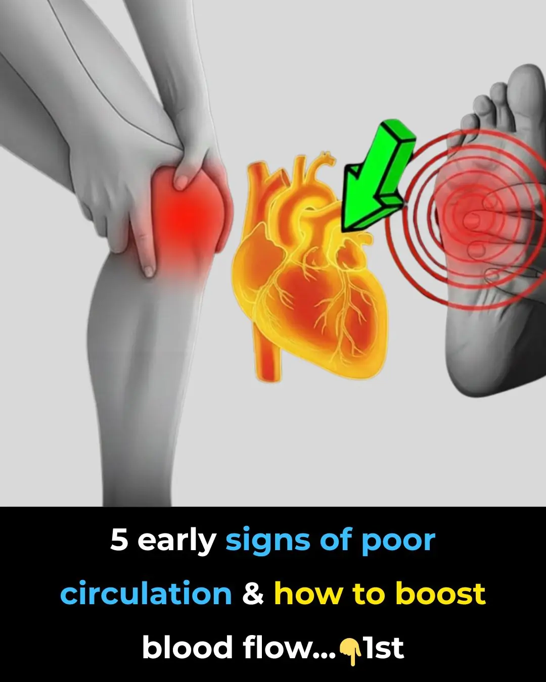 5 early signs of poor circulation & how to boost blood flow