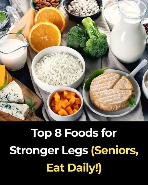 Top 8 Foods for Stronger Legs (Seniors, Eat Daily!)