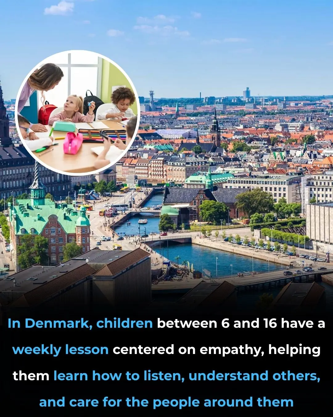 Denmark Teaches What Most Schools Don’t — Empathy and Emotional Intelligence from Age 6