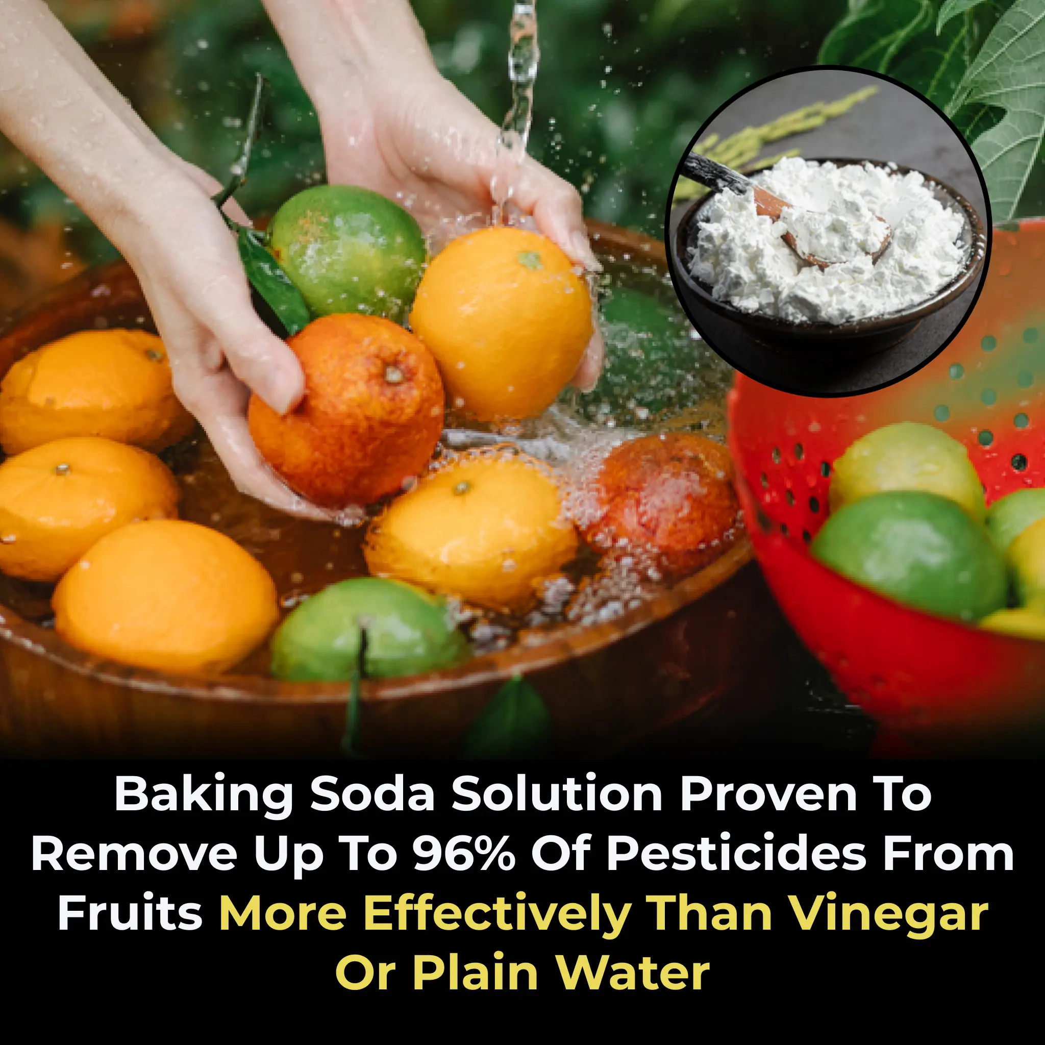 Baking Soda Solution Proven to Remove Up to 96% of Pesticides From Fruits More Effectively Than Vinegar or Plain Water