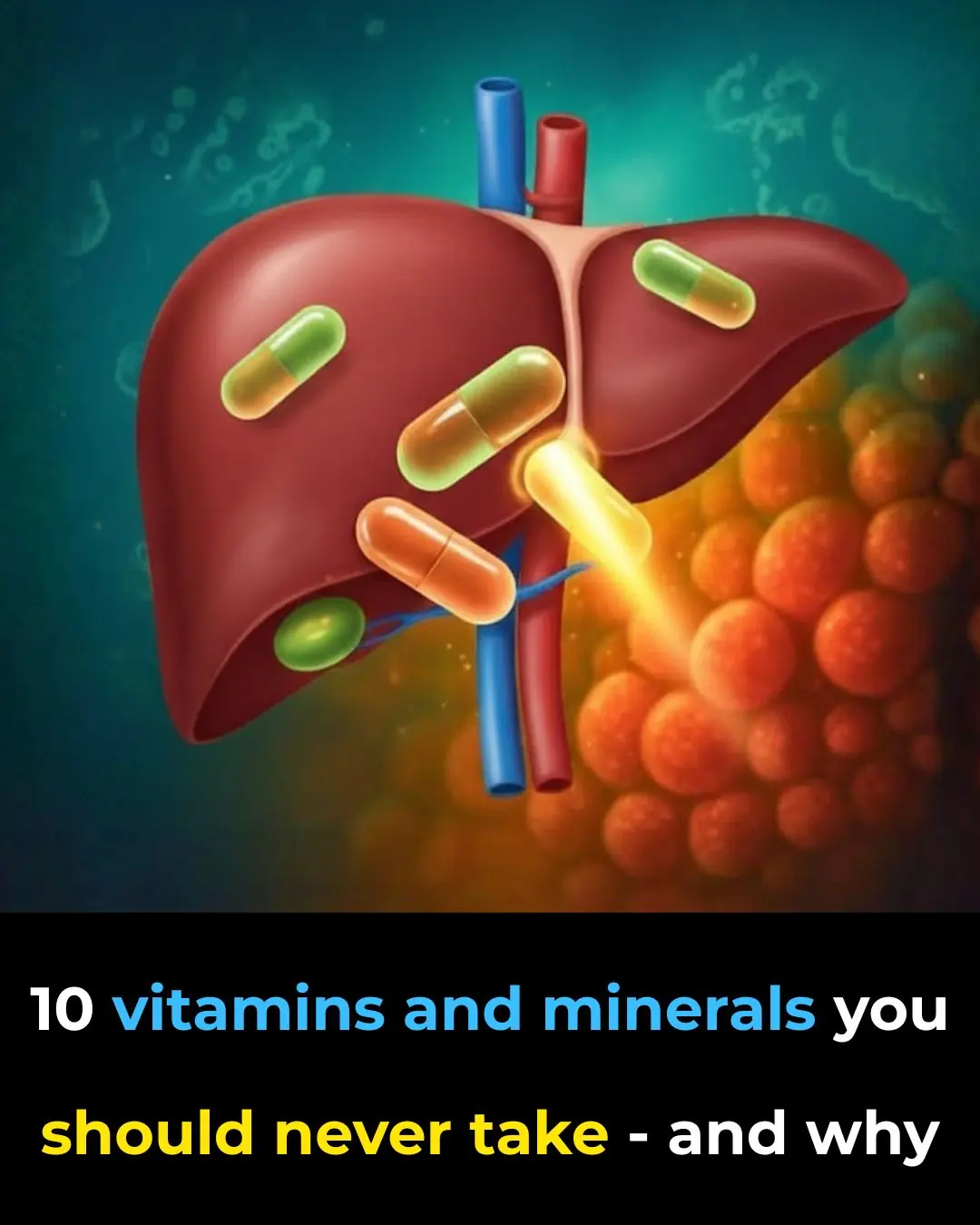 10 vitamins and minerals you should never take — and why