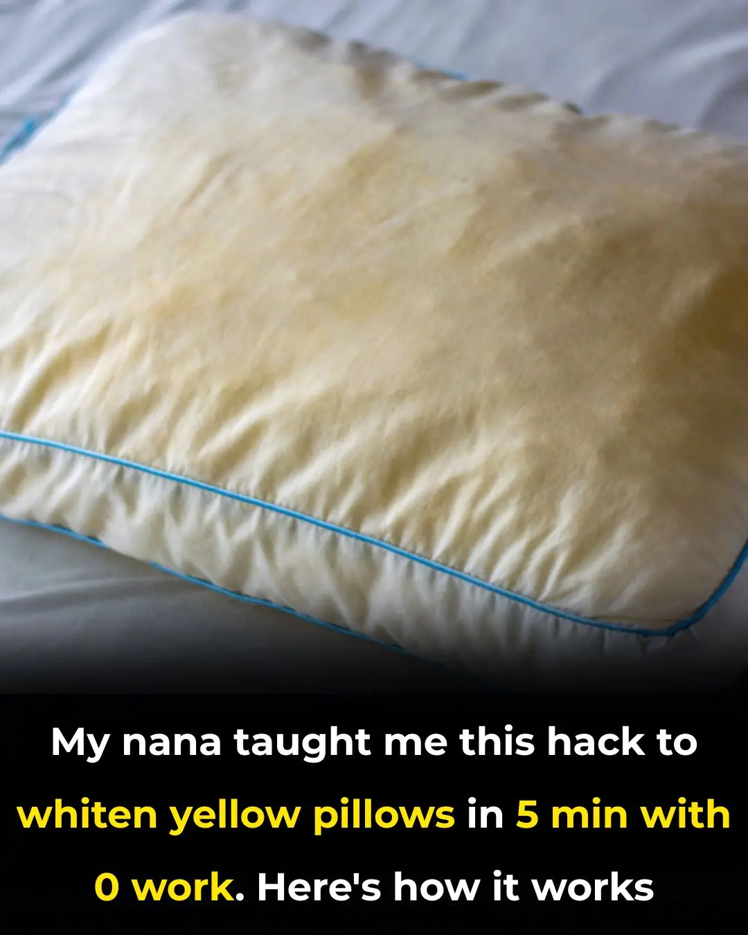 My Nana Taught Me This Hack to Whiten Yellow Pillows in 5 Minutes With Zero Work — Here’s How It Actually Works