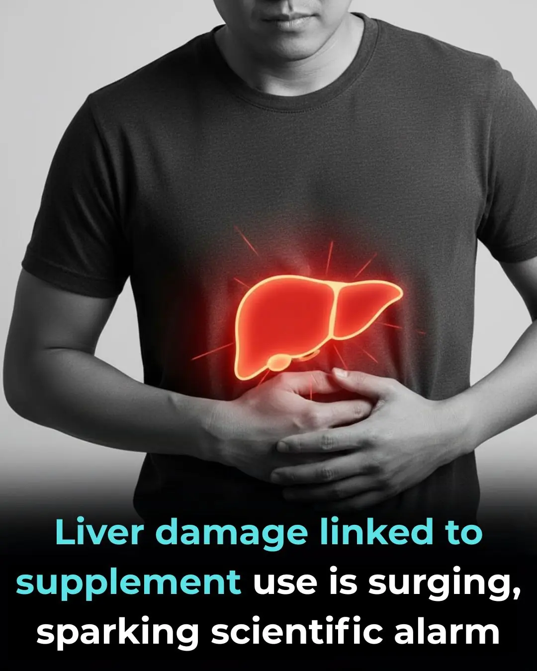Liver Damage Linked to Supplement Use Is Surging, Sparking Scientific Alarm